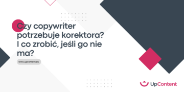 Czy copywriter potrzebuje korektora? I co zrobić, gdy go nie ma?