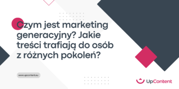 Czym jest marketing generacyjny? Jakie treści trafiają do osób z różnych pokoleń?
