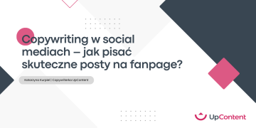 Copywriting w social mediach – jak pisać skuteczne posty na fanpage?