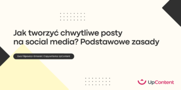 Jak tworzyć chwytliwe posty na social media? Podstawowe zasady