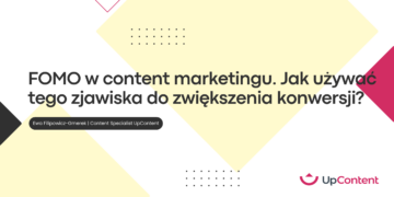 FOMO (fear of missing out) w content marketingu. Jak używać tego zjawiska do zwiększenia konwersji?