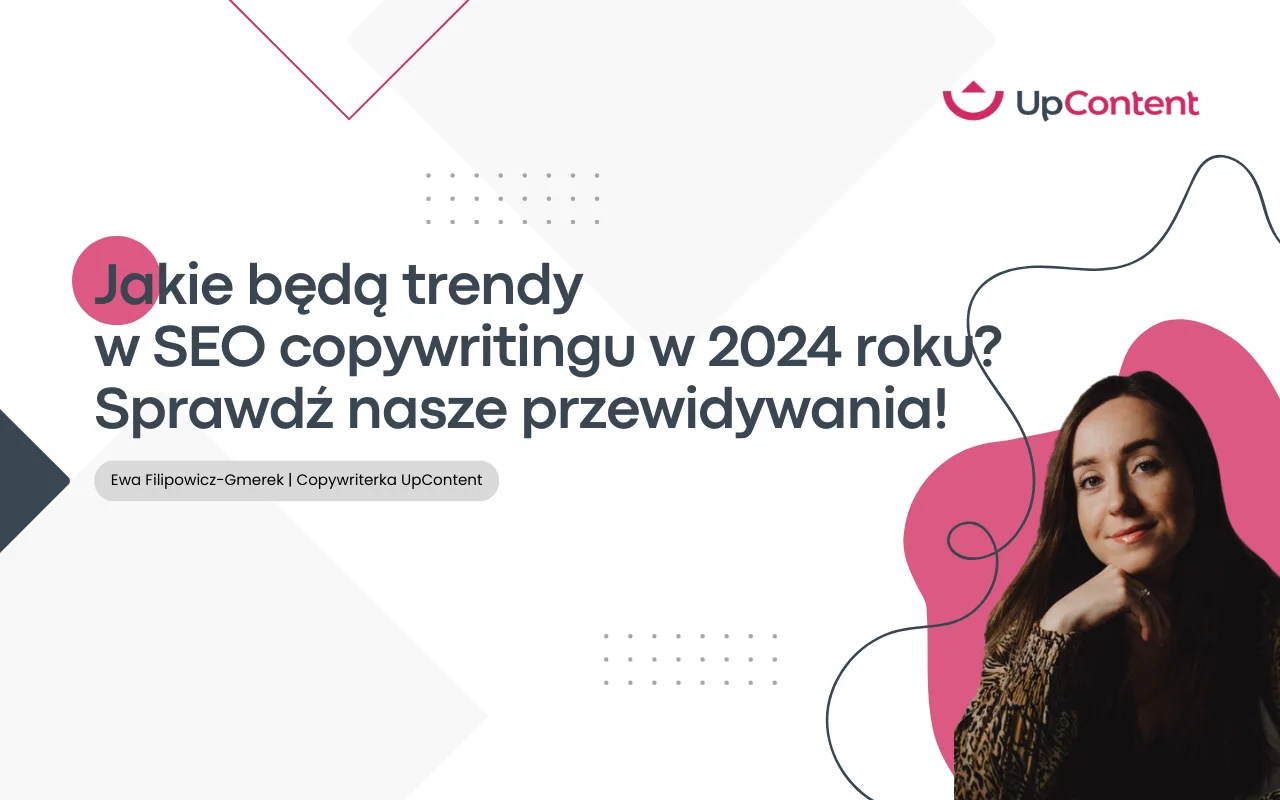Jakie będą trendy w SEO copywritingu w 2024 roku? Sprawdź nasze przewidywania!