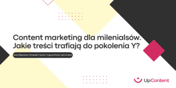 Content marketing dla milenialsów – jakie treści trafiają do pokolenia Y?